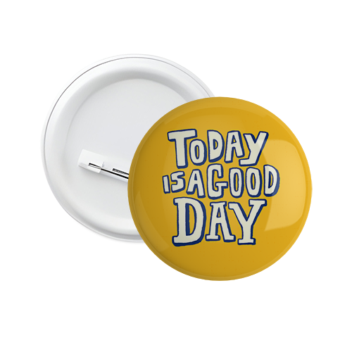 Today is the best day badge